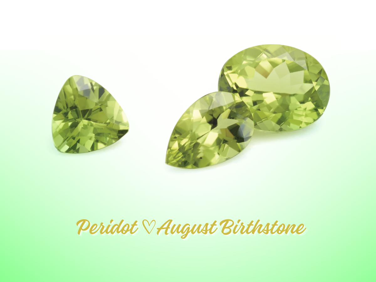 Sparkling in Green: Celebrating August Babies with Stunning Peridot Birthstone Gems!