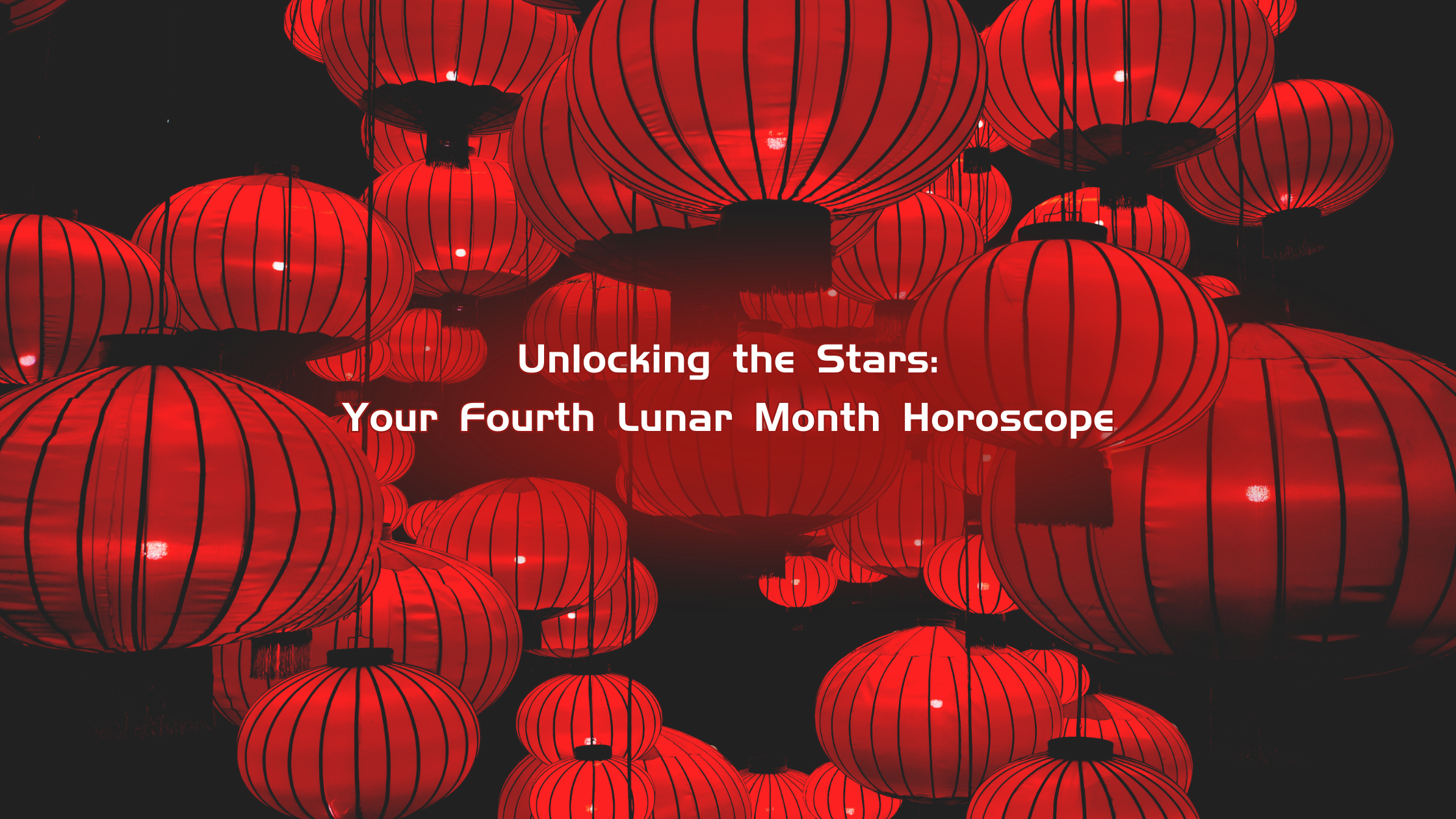 Unlocking the Stars: Your Fourth Lunar Month Horoscope