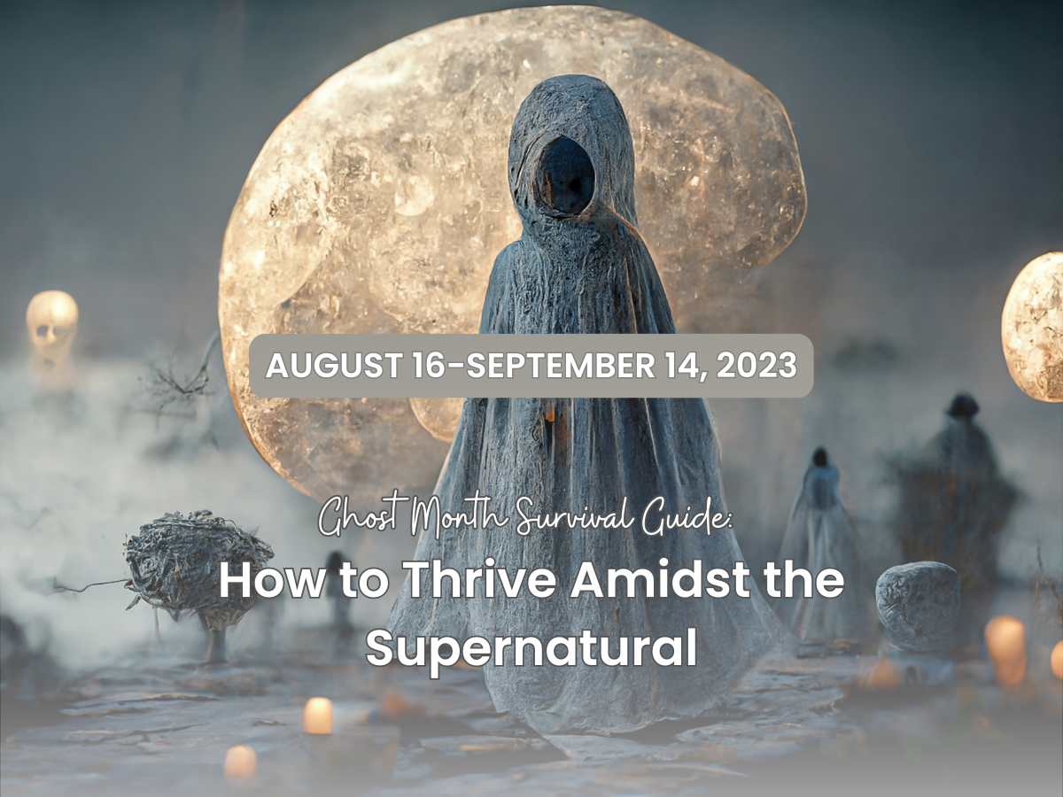 Ghost Month Survival Guide: How to Thrive Amidst the Supernatural