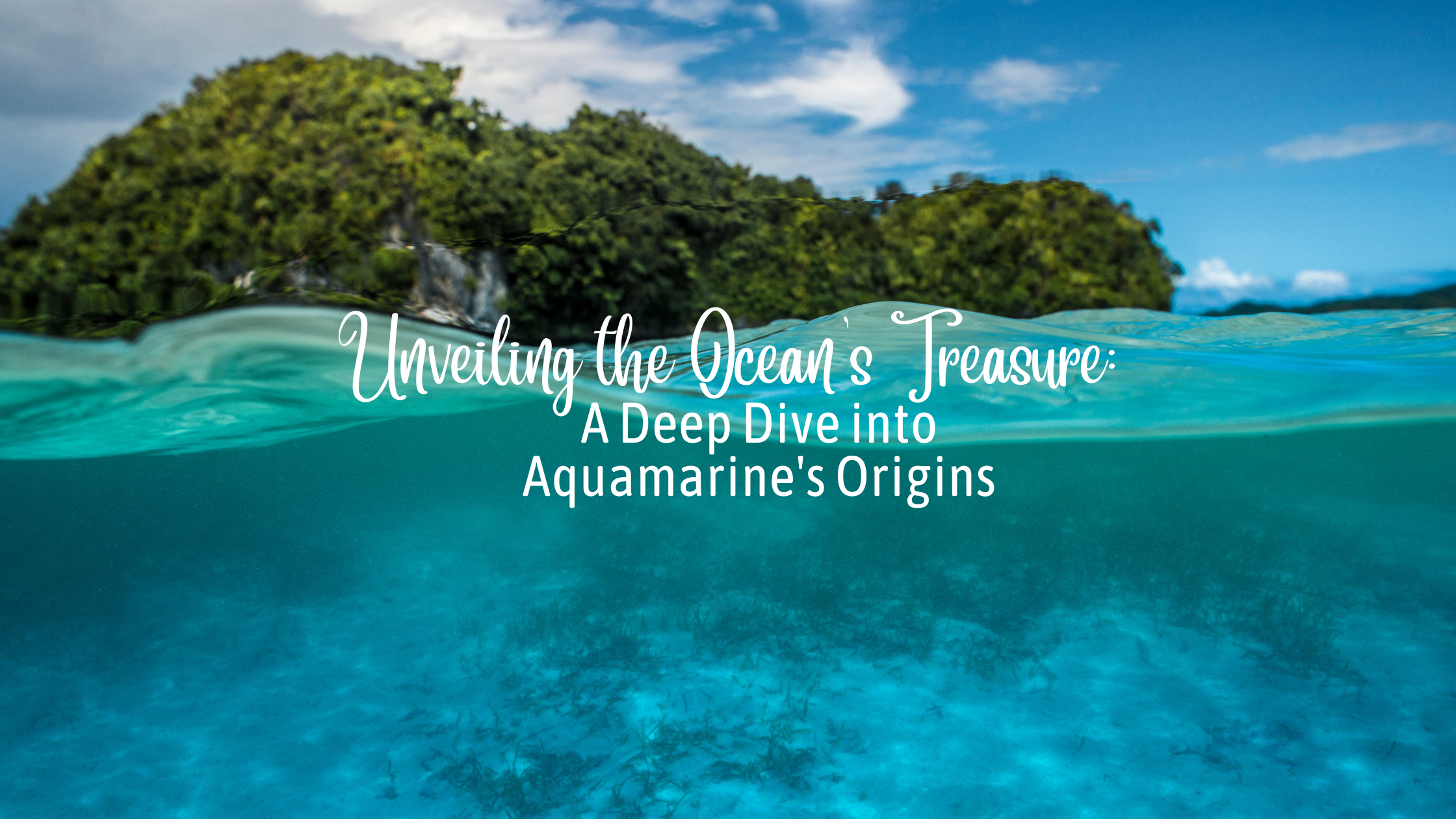 Unveiling the Ocean's Treasure: A Deep Dive into Aquamarine's Origins